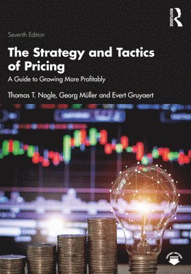 bokomslag The Strategy and Tactics of Pricing: A Guide to Growing More Profitably