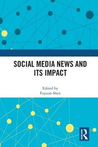 bokomslag Social Media News and Its Impact
