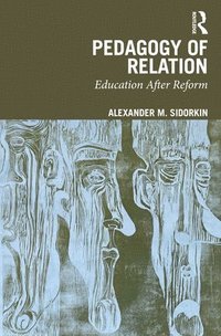 bokomslag Pedagogy Of Relation