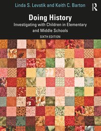 bokomslag Doing History: Investigating with Children in Elementary and Middle Schools