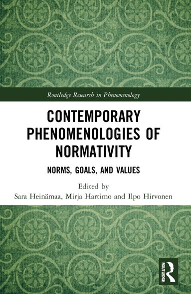 Sara Heinämaa, Mirja Hartimo, Ilpo Hirvonen - Contemporary Phenomenologies of Normativity, Häftad