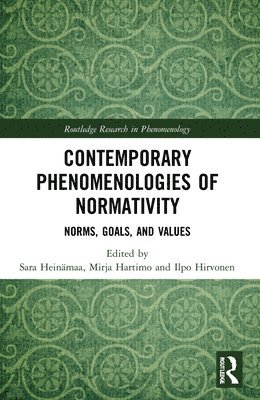 Contemporary Phenomenologies of Normativity 1