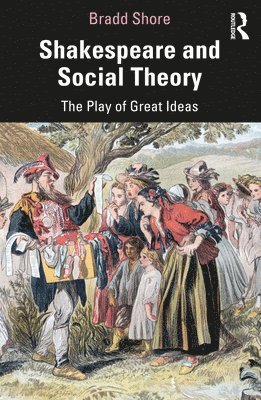 Shakespeare and Social Theory 1