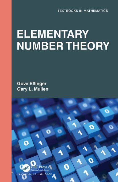 Gove Effinger, Gary L. Mullen - Elementary Number Theory, Häftad