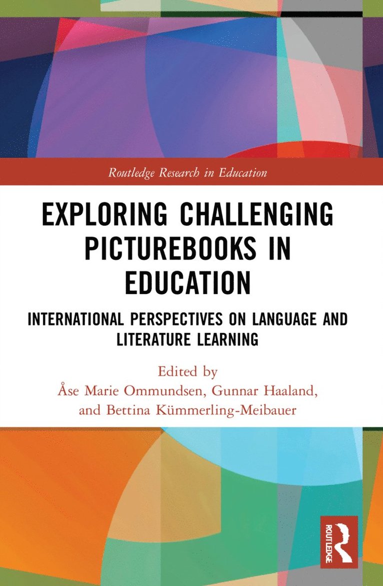 Åse Ommundsen, Gunnar Haaland, Bettina Kümmerling-Meibauer, Ase Ommundsen, Bettina Kummerling-Meibauer, Bettina Kümmerlin Kümmerling-Meibauer - Exploring Challenging Picturebooks in Education, Häftad