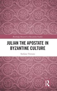 bokomslag Julian the Apostate in Byzantine Culture