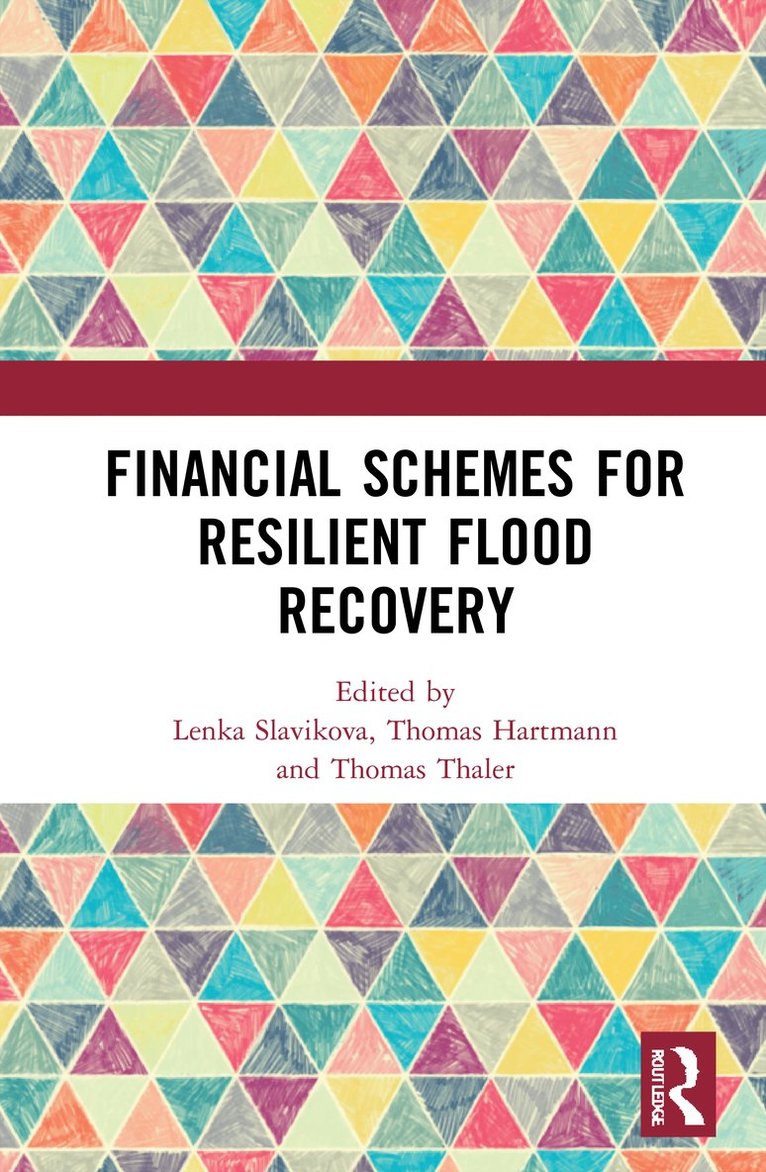 Lenka Slavíková, Thomas Hartmann, Thomas Thaler, Lenka Slavikova, Netherlands) Hartmann, Thomas (Utrecht University - Financial Schemes for Resilient Flood Recovery, Inbunden