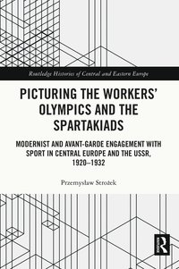 bokomslag Picturing the Workers' Olympics and the Spartakiads