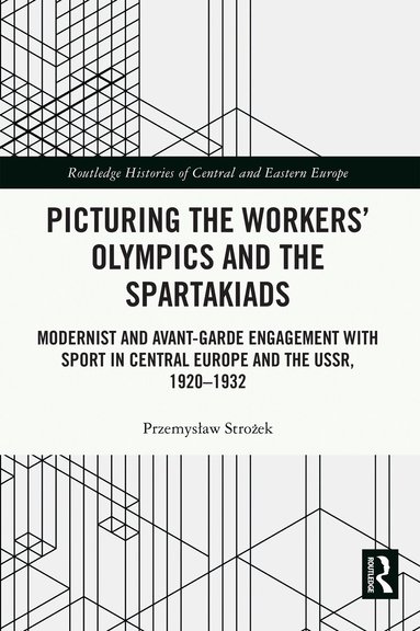 Przemysław Strożek - Picturing the Workers' Olympics and the Spartakiads, Häftad