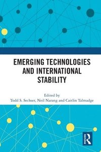 bokomslag Emerging Technologies and International Stability