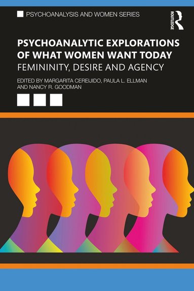 bokomslag Psychoanalytic Explorations of What Women Want Today