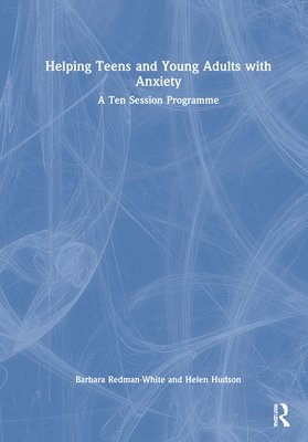 Helping Teens and Young Adults with Anxiety 1