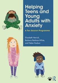 bokomslag Helping Teens and Young Adults with Anxiety