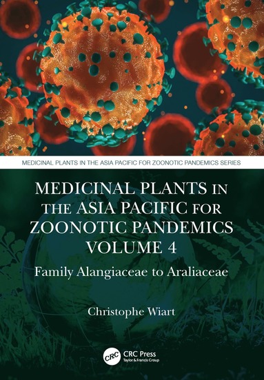 bokomslag Medicinal Plants in the Asia Pacific for Zoonotic Pandemics, Volume 4