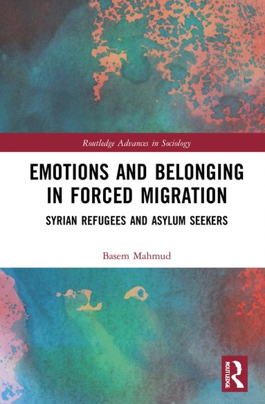 bokomslag Emotions and Belonging in Forced Migration