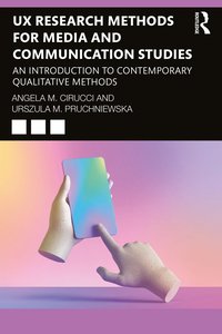 bokomslag UX Research Methods for Media and Communication Studies: An Introduction to Contemporary Qualitative Methods