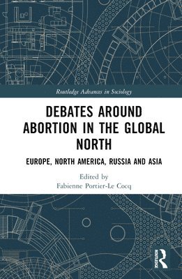 Debates Around Abortion in the Global North 1