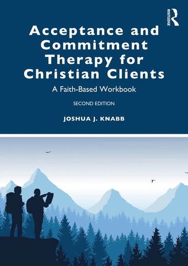 bokomslag Acceptance and Commitment Therapy for Christian Clients