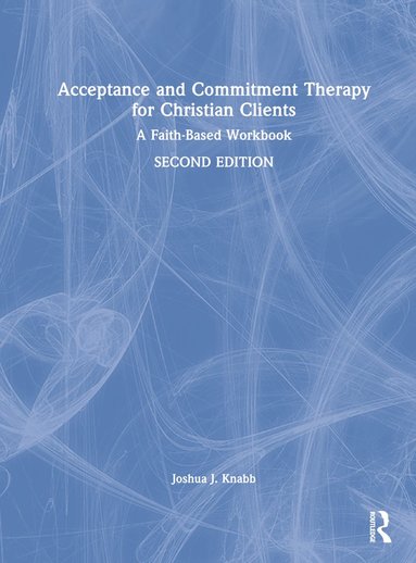 bokomslag Acceptance and Commitment Therapy for Christian Clients