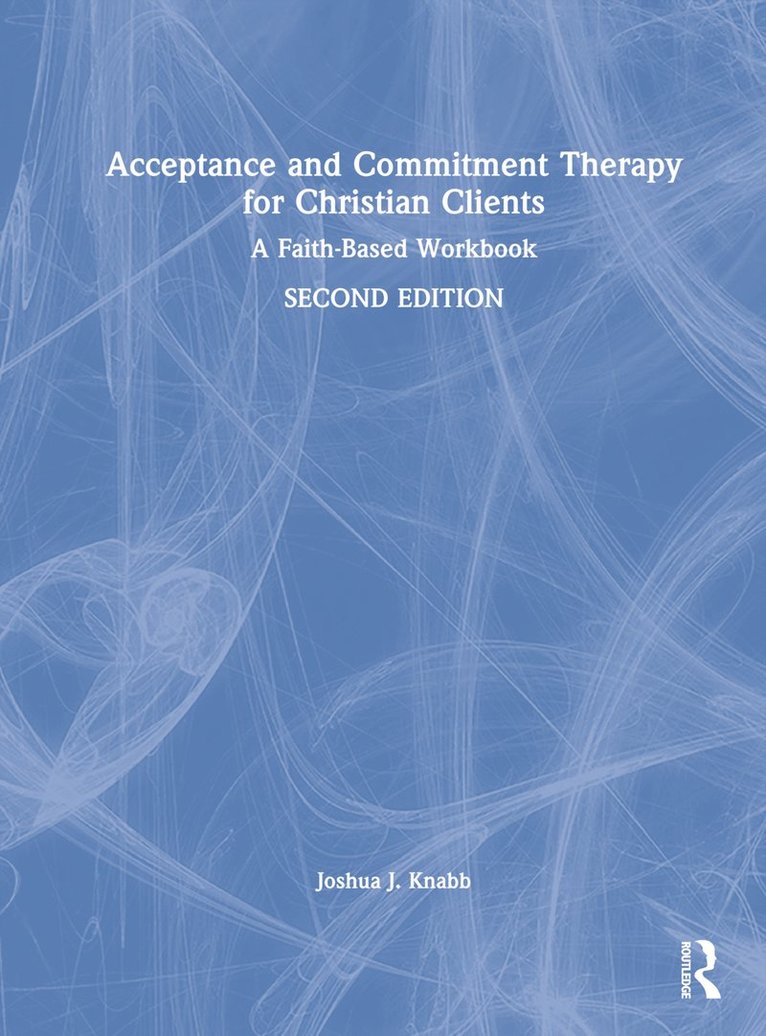 Acceptance and Commitment Therapy for Christian Clients
