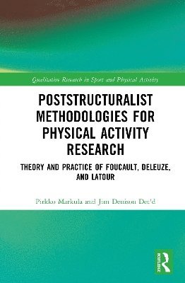 Poststructuralist Methodologies for Physical Activity Research