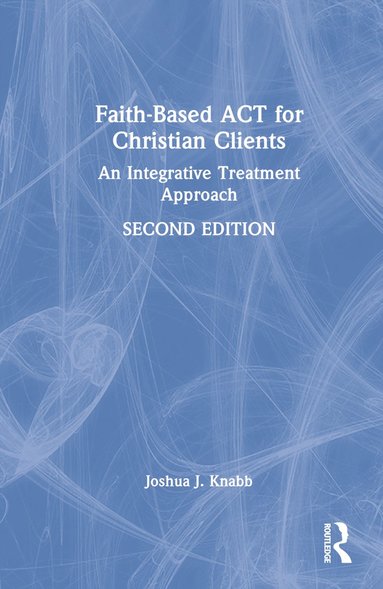 bokomslag Faith-Based ACT for Christian Clients