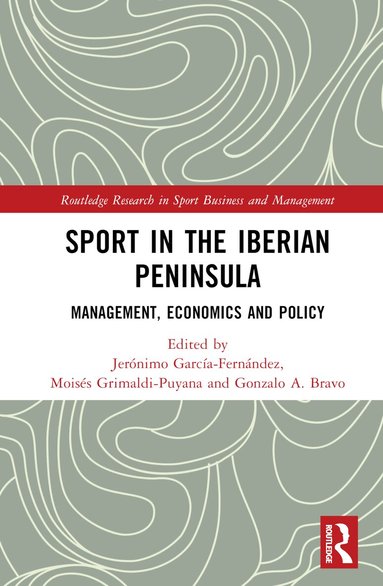 Jerónimo García-Fernández, Moisés Grimaldi-Puyana, Gonzalo A. Bravo - Sport in the Iberian Peninsula, Inbunden