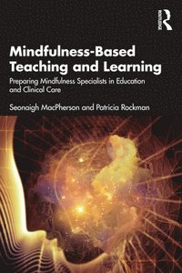 bokomslag Mindfulness-Based Teaching and Learning
