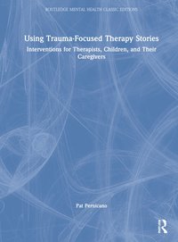 bokomslag Using Trauma-Focused Therapy Stories