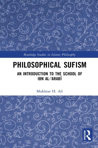 Mukhtar H. Ali - Philosophical Sufism, Inbunden