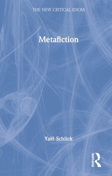 Yaël Schlick - Metafiction, Inbunden