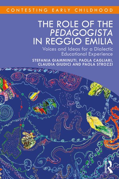 Stefania Giamminuti, Paola Cagliari, Claudia Giudici, Paola Strozzi - Role of the Pedagogista in Reggio Emilia, Häftad