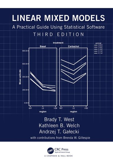 Brady T. West, Kathleen B. Welch, Andrzej T Galecki - Linear Mixed Models, Inbunden