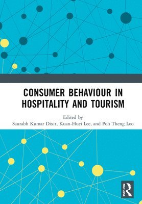 bokomslag Consumer Behaviour in Hospitality and Tourism