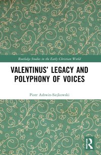 bokomslag Valentinus Legacy and Polyphony of Voices