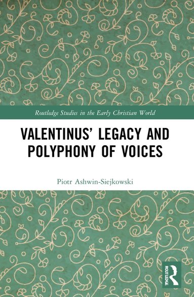 bokomslag Valentinus' Legacy and Polyphony of Voices