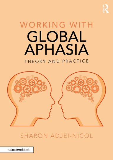 Sharon Adjei-Nicol - Working with Global Aphasia, Häftad