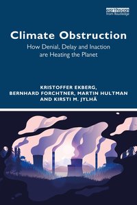 bokomslag Climate Obstruction: How Denial, Delay and Inaction are Heating the Planet