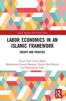 Labor Economics in an Islamic Framework 1