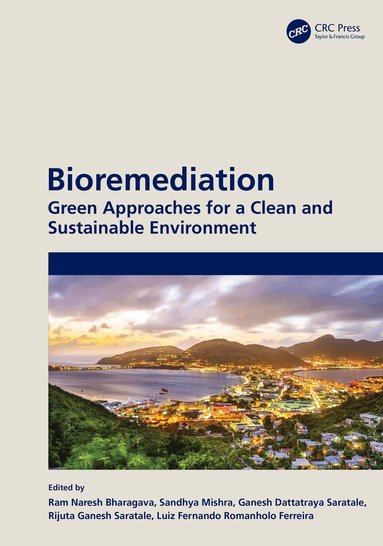Ram Naresh Bharagava, Sandhya Mishra, Ganesh Dattatraya Saratale, Rijuta Ganesh Saratale, Luiz Fernando Romanholo Ferreira - Bioremediation, Inbunden