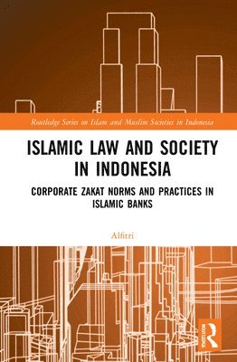 bokomslag Islamic Law and Society in Indonesia