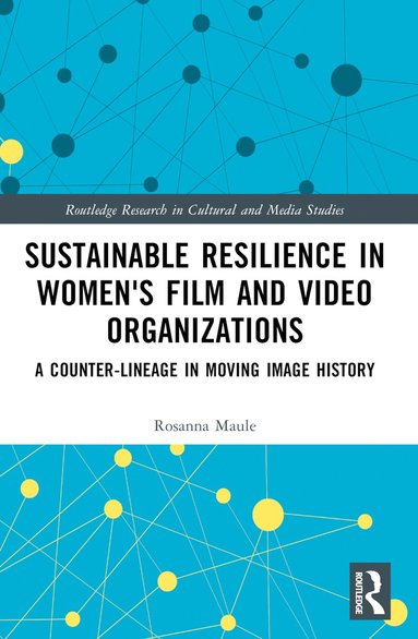 bokomslag Sustainable Resilience in Women's Film and Video Organizations