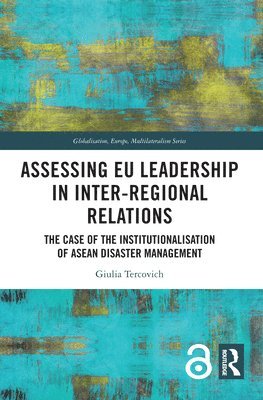 Giulia Tercovich, Belgium) Tercovich, Giulia (Vesalius College - Assessing EU Leadership in Inter-regional Relations, Häftad