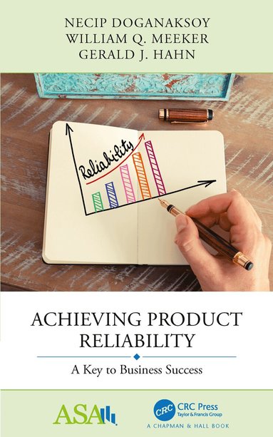 Necip Doganaksoy, William Q. Meeker, Gerald J. Hahn - Achieving Product Reliability, Inbunden