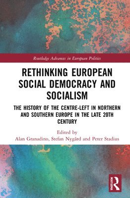 Rethinking European Social Democracy and Socialism 1