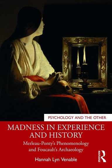 Hannah Lyn Venable - Madness in Experience and History, Häftad