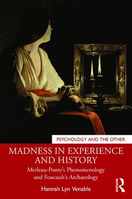 Madness in Experience and History 1