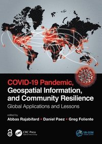bokomslag COVID-19 Pandemic, Geospatial Information, and Community Resilience