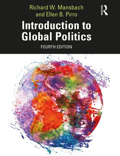 Richard W. Mansbach, Ellen Pirro - Introduction to Global Politics, Häftad