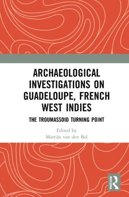 Archaeological Investigations on Guadeloupe, French West Indies 1